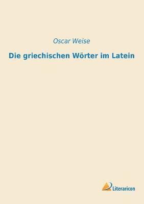 Die griechischen Woerter im Latein 1