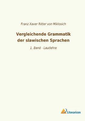 Vergleichende Grammatik der slawischen Sprachen