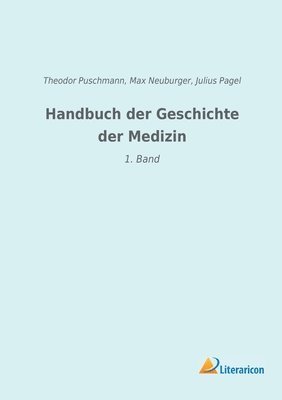 bokomslag Handbuch der Geschichte der Medizin: 1. Band