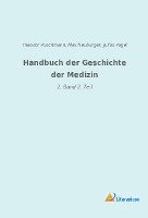 Handbuch der Geschichte der Medizin: 2. Band 2. Teil 1