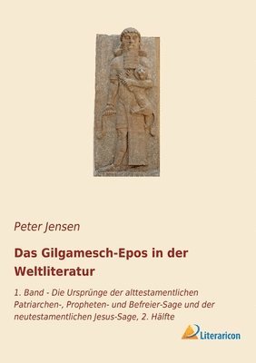 Das Gilgamesch-Epos in der Weltliteratur 1