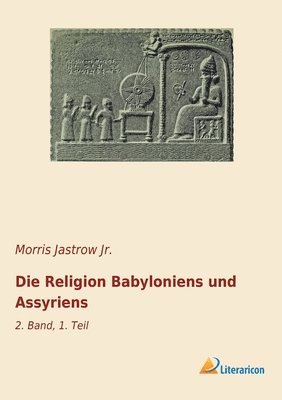 bokomslag Die Religion Babyloniens und Assyriens