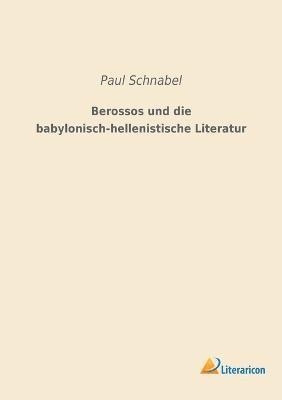 Berossos und die babylonisch-hellenistische Literatur 1