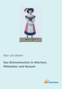 bokomslag Das Buhnenkostum in Altertum, Mittelalter und Neuzeit
