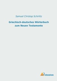 bokomslag Griechisch-deutsches Woerterbuch zum Neuen Testamente