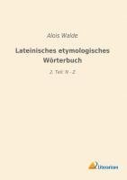 Alois Walde - Lateinisches etymologisches Wörterbuch, Häftad