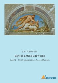 bokomslag Berlins antike Bildwerke