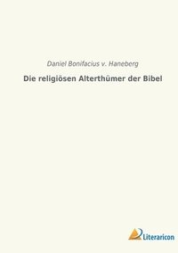 bokomslag Die religioesen Alterthumer der Bibel