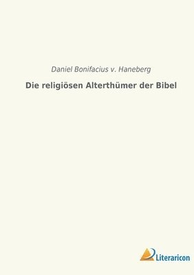 Die religioesen Alterthumer der Bibel 1