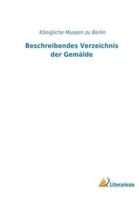 bokomslag Beschreibendes Verzeichnis der Gemälde