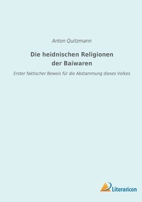 bokomslag Die heidnischen Religionen der Baiwaren