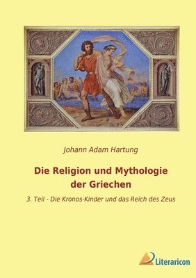 bokomslag Die Religion und Mythologie der Griechen