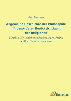 Paul Deussen - Allgemeine Geschichte der Philosophie mit besonderer Berücksichtigung der Religionen, Häftad