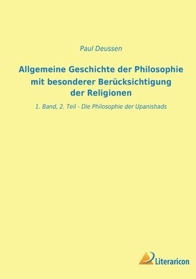Paul Deussen - Allgemeine Geschichte der Philosophie mit besonderer Berücksichtigung der Religionen, Häftad