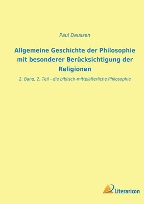Paul Deussen - Allgemeine Geschichte der Philosophie mit besonderer Berücksichtigung der Religionen, Häftad