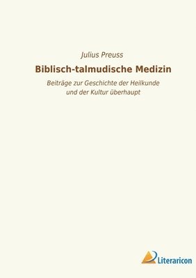 bokomslag Biblisch-talmudische Medizin