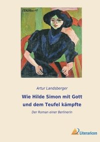 bokomslag Wie Hilde Simon mit Gott und dem Teufel kämpfte