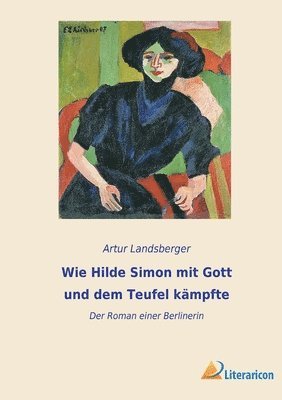 bokomslag Wie Hilde Simon mit Gott und dem Teufel kämpfte