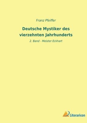 Deutsche Mystiker des vierzehnten Jahrhunderts 1