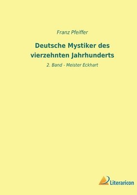 Deutsche Mystiker des vierzehnten Jahrhunderts