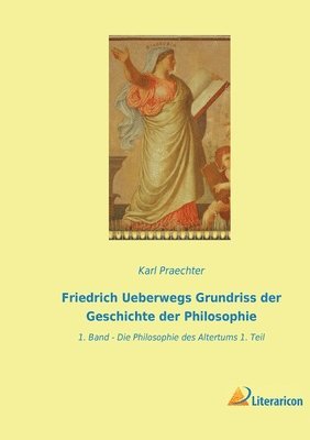 bokomslag Friedrich Ueberwegs Grundriss der Geschichte der Philosophie