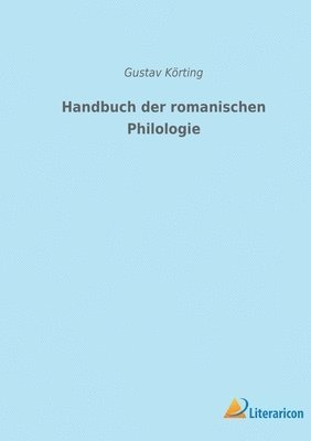 Handbuch der romanischen Philologie 1