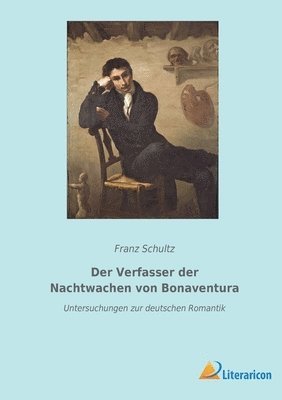 Der Verfasser der Nachtwachen von Bonaventura 1