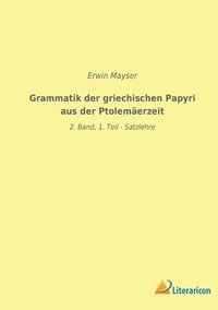 bokomslag Grammatik der griechischen Papyri aus der Ptolemäerzeit