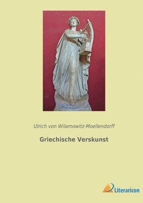 Ulrich Von Wilamowitz-Moellendorff - Griechische Verskunst, Häftad
