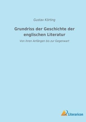 Grundriss der Geschichte der englischen Literatur 1