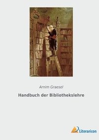 bokomslag Handbuch der Bibliothekslehre