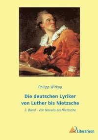 bokomslag Die deutschen Lyriker von Luther bis Nietzsche