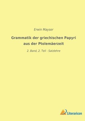 Grammatik der griechischen Papyri aus der Ptolemaerzeit 1