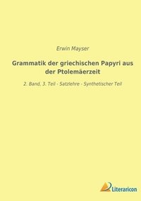 bokomslag Grammatik der griechischen Papyri aus der Ptolemaerzeit