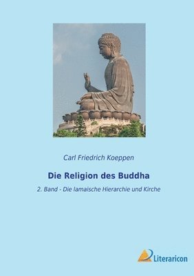 Carl Friedrich Koeppen - Religion des Buddha, Häftad