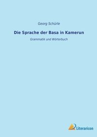 bokomslag Die Sprache der Basa in Kamerun