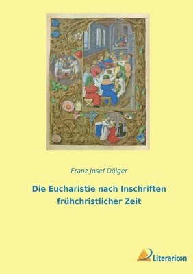 bokomslag Die Eucharistie nach Inschriften fruhchristlicher Zeit