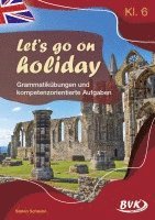 bokomslag Let's go on holiday - Grammatikübungen und kompetenzorientierte Aufgaben