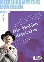 bokomslag Medienkompetenz erwerben: Mediendetektive