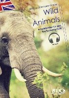 bokomslag Wild Animals - Arbeitsblätter für den Englischunterricht (mit Audio)