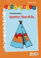 bokomslag Kita aktiv Projektmappe Apachen, Sioux & Co.