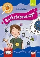 Jutta Wilke - Leselauscher Geschichten: Buchstabensuppe, Inbunden