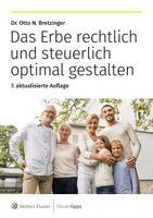 Otto N. Bretzinger - Das Erbe rechtlich und steuerlich optimal gestalten, Häftad