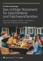Das richtige Testament für Geschiedene und Patchworkfamilien