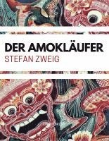 bokomslag Stefan Zweig: Der Amokläufer