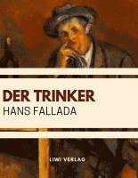 Hans Fallada - Der Trinker, Häftad