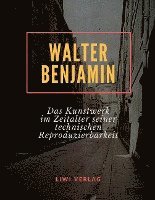 Das Kunstwerk im Zeitalter seiner technischen Reproduzierbarkeit
