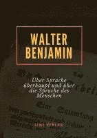 Über Sprache überhaupt und über die Sprache des Menschen