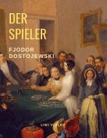 Fjodor Dostojewski - Der Spieler, Häftad