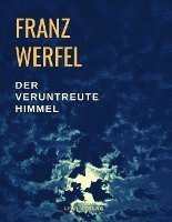 Franz Werfel - Der veruntreute Himmel, Häftad